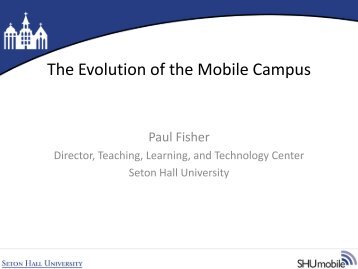 The Evolution of the Mobile Campus - TLTC Blogs - Seton Hall ...