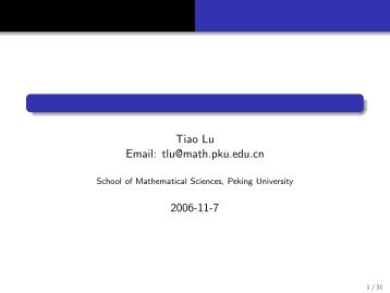 Tiao Lu Email: tlu@math.pku.edu.cn 2006-11-7