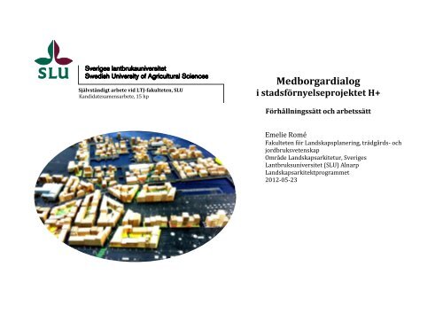 Medborgardialog i stadsförnyelseprojektet H+ - SLU