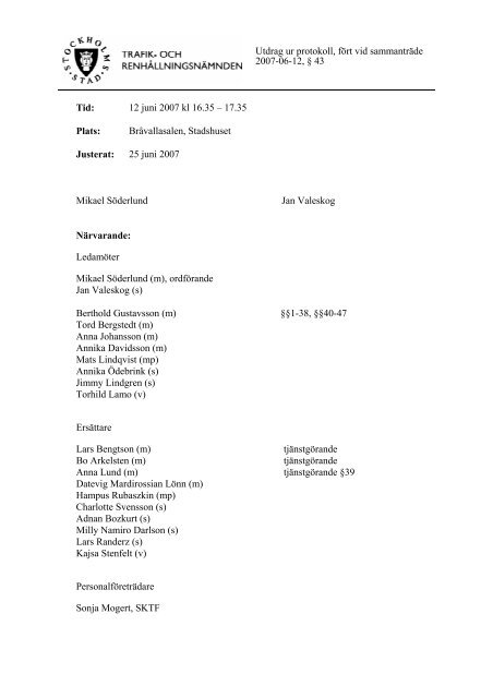 Utdrag ur protokoll, fört vid sammanträde 2007-06-12, § 43 Tid - Insyn