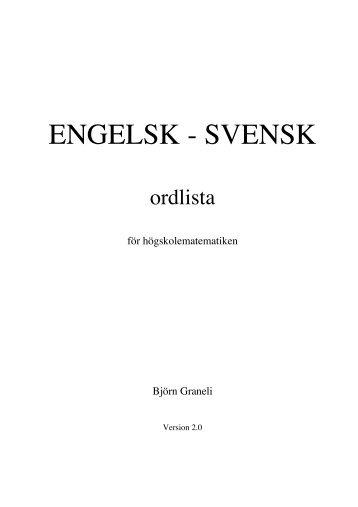 Svensk-Engelsk ordlista för Högskolematematik, Björn Graneli, LTU