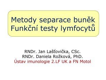 Metody separace buněk Funkční testy lymfocytů - Ústav imunologie