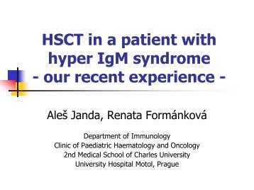 HSCT in a patient with hyper IgM syndrome - our recent experience -