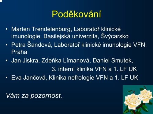 Klinický význam protilátek proti C1q složce komplementu