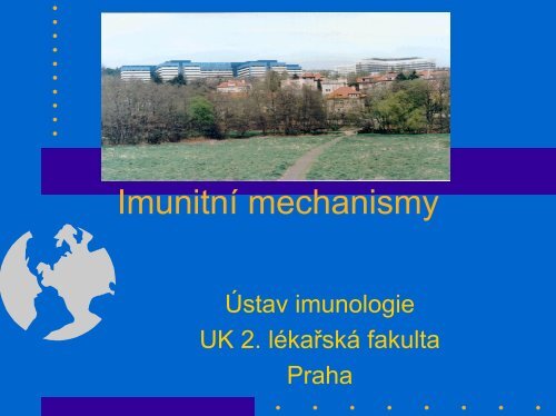 Imunitní mechanismy - Ústav imunologie