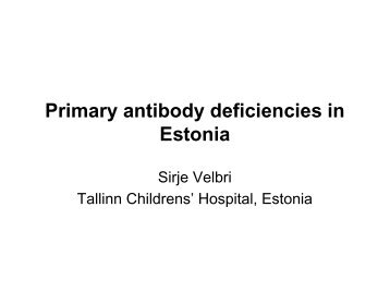 Primary antibody deficiencies in Estonia