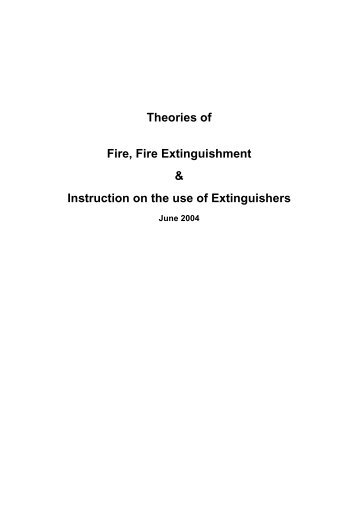 Theories of Fire, Fire Extinguishment & Instruction of the use of ...