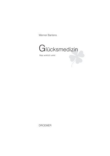 Page 1 Werner Bartens Glücksmedizin Was wirklich wirkt ...