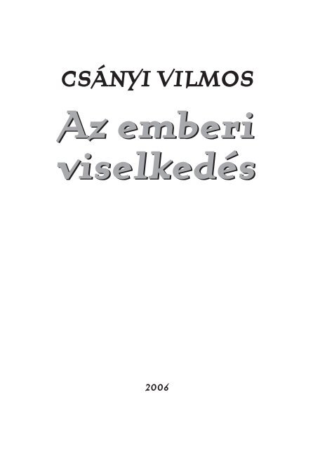 Csányi Vilmos • Az emberi viselkedés - Polc.hu