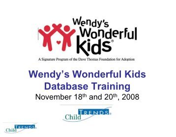 Wendy's Wonderful Kids Database Training - Dave Thomas ...