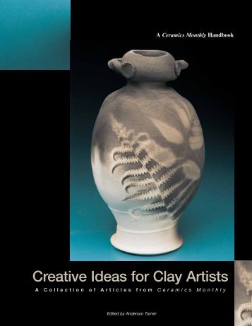 Creative Ideas for Clay Artists - Ceramic Arts Daily