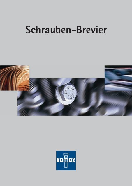 Schrauben Brevier Kamax Akakraft