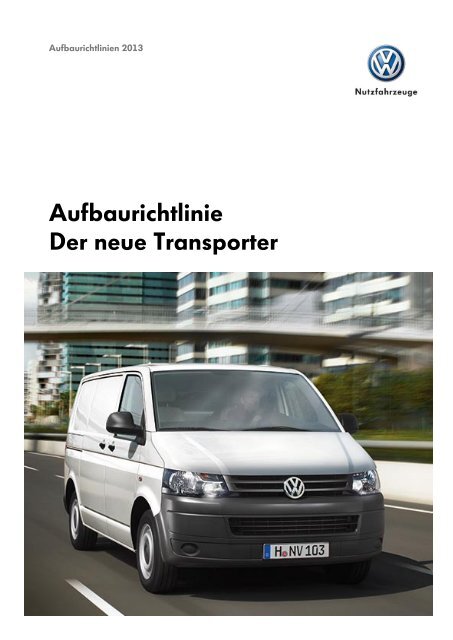 Aufbaurichtlinie - T5 - Der neue Transporter - Umbauportal