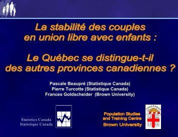 Pascale Beaupré (Statistique Canada) Pierre Turcotte (Statistique ...