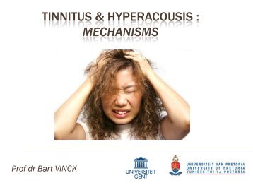 Tinnitus & Hyperacousis : Mechanisms - ENT Society