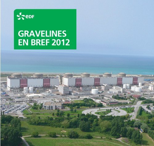 GRAVELINES EN BREF 2012 - Energie EDF