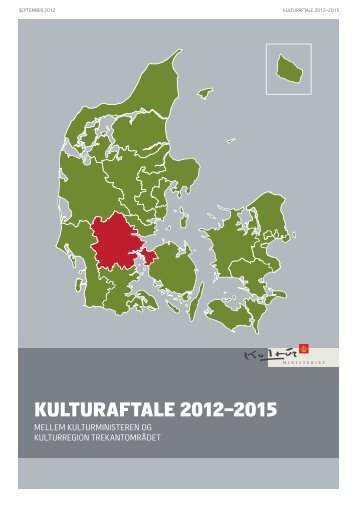 Hent kulturaftalen for Kulturregion Trekantområdet ... - Kulturministeriet