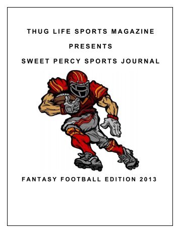 THUG LIFE SPORTS MAGAZINE PRESENTS - SWEET PERCY SPORTS JOURNAL