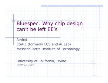 Bluespec: Why chip design can't be left EE's - MIT