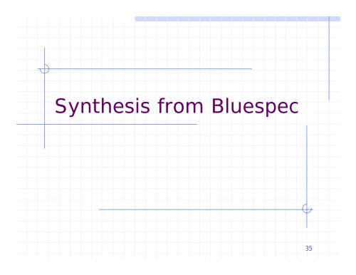 Bluespec: Why chip design can't be left EE's - MIT