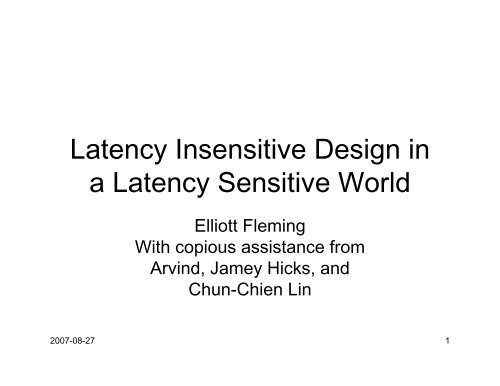 Latency Insensitive Design in a Latency Sensitive World - MIT