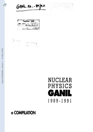 [in2p3-00383985, v1] NUCLEAR PHYSICS at GANIL ... - HAL - IN2P3