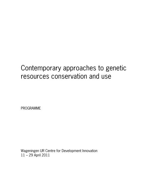 Contemporary approaches to genetic resources conservation and use