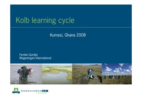 Kolb learning cycle - Wageningen UR
