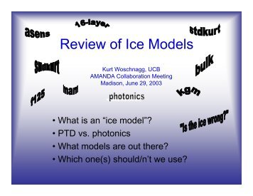 • What is an “ice model”? • PTD vs. photonics ... - IceCube Berkeley