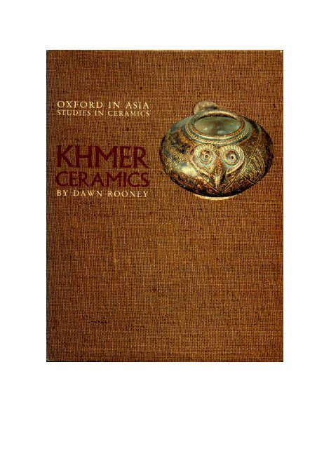 Khmer Ceramics - Dawn F. Rooney Cultural Archive