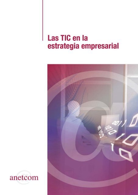 Las TIC en la estrategia empresarial - Anetcom