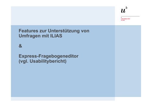 Features zur Unterstützung von Umfragen mit ILIAS ... - ILIASuisse