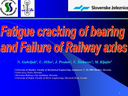 Fatigue cracking of bearing and failure of railway axles - Integrity of ...