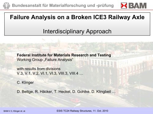 Failure Analysis on a Broken ICE3 Railway Axle - Integrity of ...