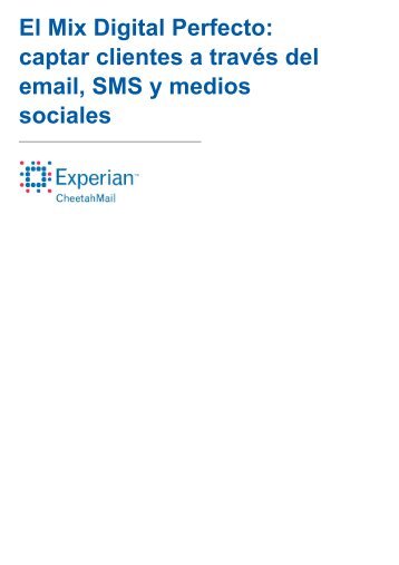 Informe Experian digitalmix email+sms+socialmedia - Retelur