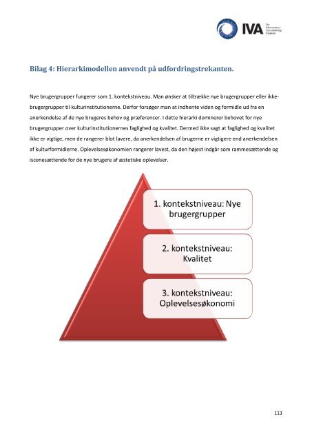 Kulturformidlingens udfordringer i det senmoderne ... - Forskning