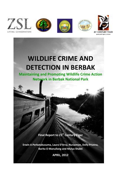 ZSL Tackling Berbak Wildlife Crime final report 2011 - 21st Century ...