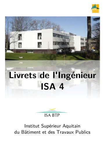 Livrets de l'Ingénieur ISA 4 - ISA BTP, école d'Ingénieurs du BTP ...