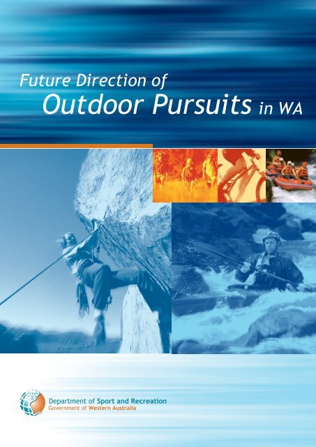 Future Direction of Outdoor Pursuits in WA - Australian Sports ...