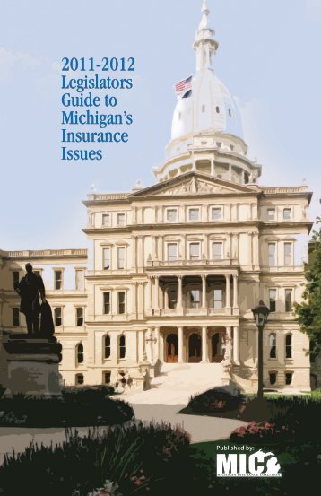 2011-2012 Legislators Guide to Michigan's Insurance Issues 2011 ...
