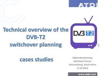 Technical overview of the DVB-T2 switchover planning cases studies