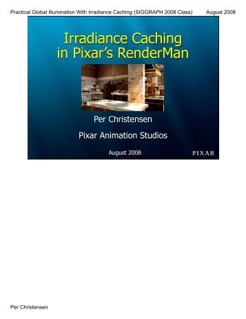 Irradiance Caching in Pixar's RenderMan