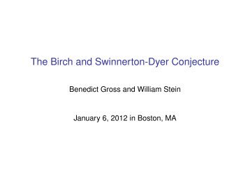 The Birch and Swinnerton-Dyer Conjecture, Jan 6 ... - William Stein