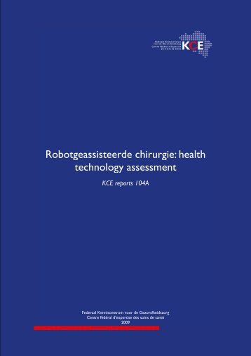 Robotgeassisteerde chirurgie: health technology assessment - KCE