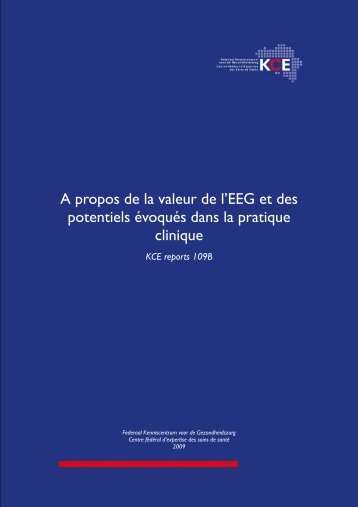 A propos de la valeur de l'EEG et des potentiels évoqués ... - KCE