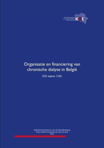 Organisatie en financiering van chronische dialyse in België - KCE