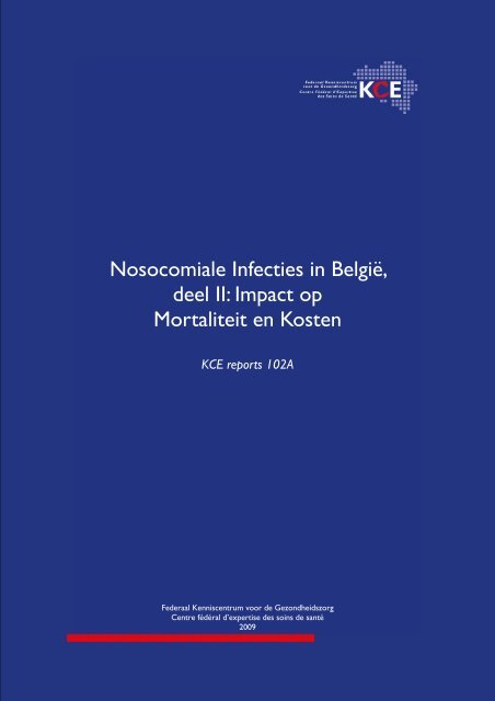 Nosocomiale Infecties in België, deel II: Impact op Mortaliteit ... - KCE