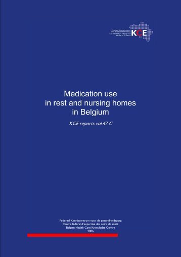 Medication use in rest and nursing homes in Belgium. - KCE