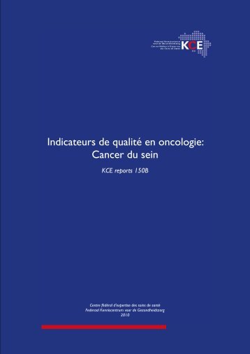 Indicateurs de qualité en oncologie: Cancer du sein - KCE