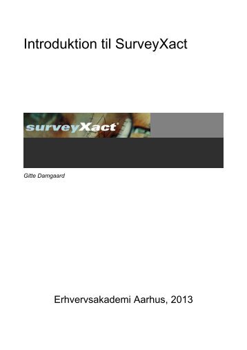 3.1 SurveyXact_dk.pdf - Bibliotek - Erhvervsakademi Aarhus